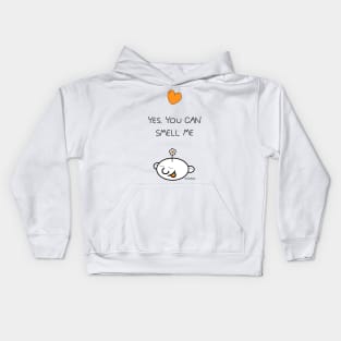 Yes, you can smell me Kids Hoodie